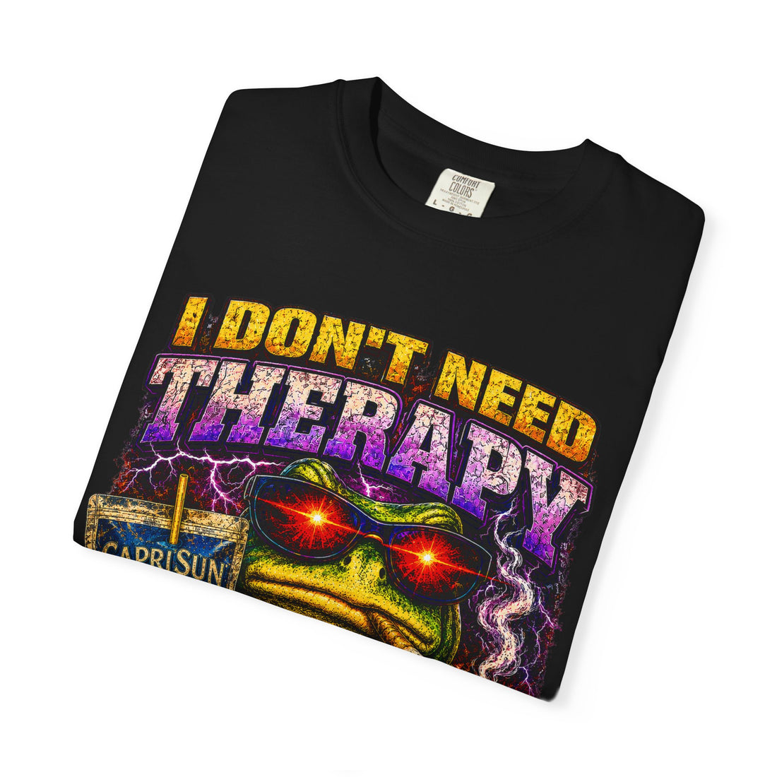 Deep Fried T-Shirt - "I Don’t Need Therapy I Need To Go Fishing"