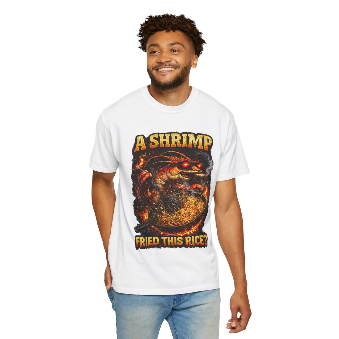 Deep Fried T-Shirt - “A Shrimp Fried This Rice?”